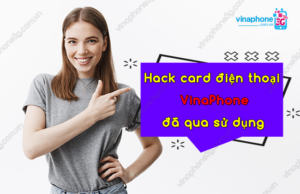 hack card dien thoai vinaphone da qua su dung