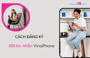 cach dang ky 300 tin nhan cua vinaphone nhu the nao?