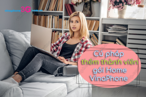 cu phap them thanh vien goi home vinaphone