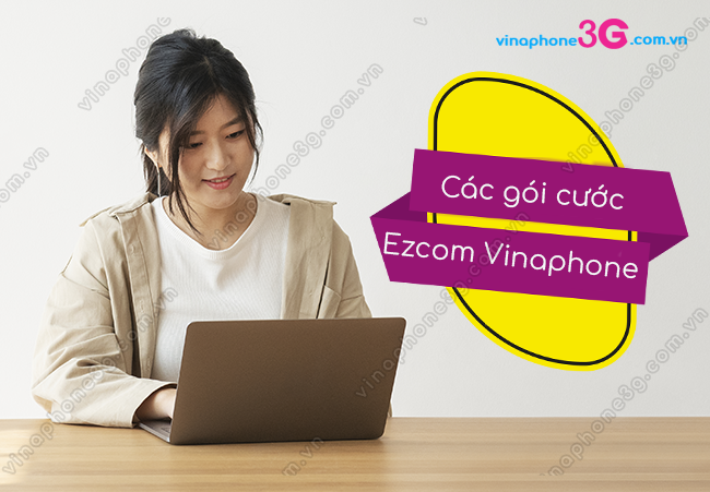 gia cuoc ezcomvinaphone nhu the nao? cac goi cuoc ezcom vinaphone