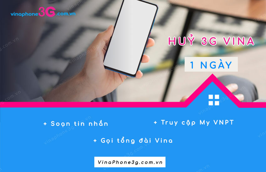 cach huy 3g vinaphone 1 ngay nhu the nao? cach huy 3g vinaphone 1 ngay