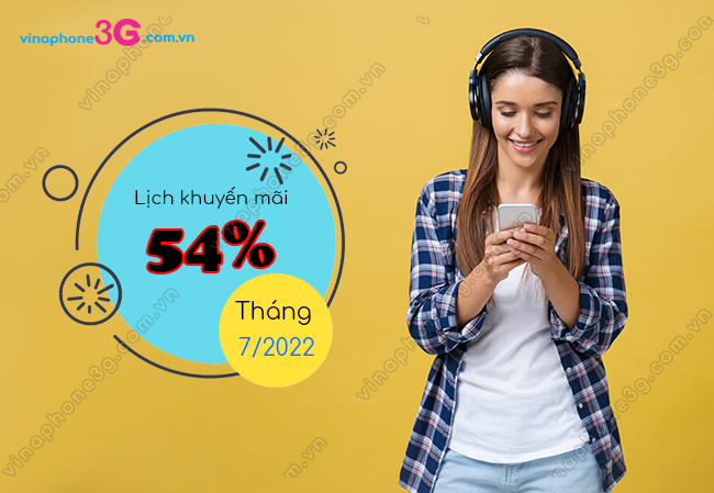 lich khuyen mai 54% vinaphone thang 7 2022