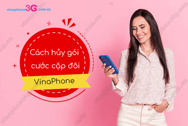 cach huy goi cap doi vinaphone nhu the nao? cach huy goi cap doi vinaphone