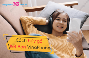 cach huy goi ket ban vinaphone