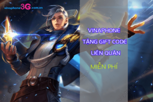 vinaphone tang giftcode lien quan mien phi