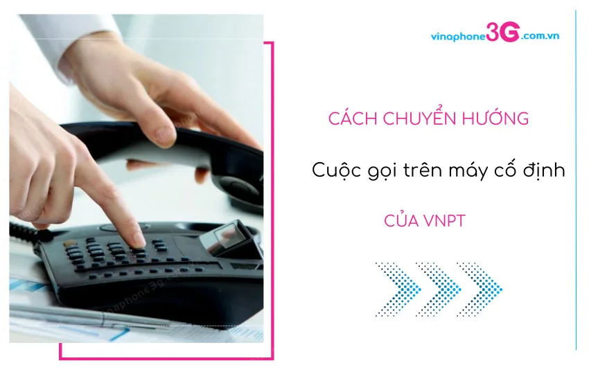 cu phap chuyen cuoc goi dien thoai co dinh vnpt