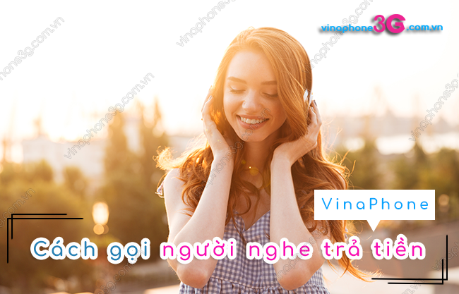 lam sao de nguoi nghe tra tien cuoc goi vinaphone cach goi nguoi nghe tra tien sim vinaphone