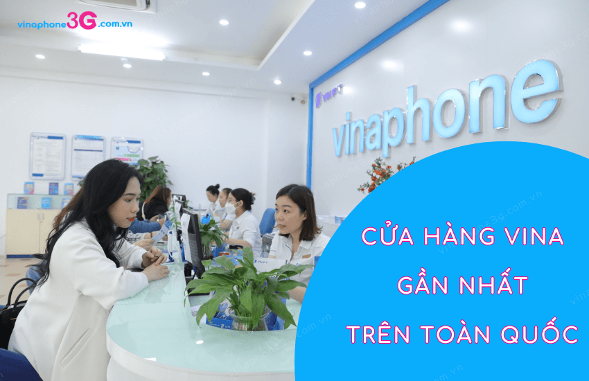 cua hang vinaphone gan nhat