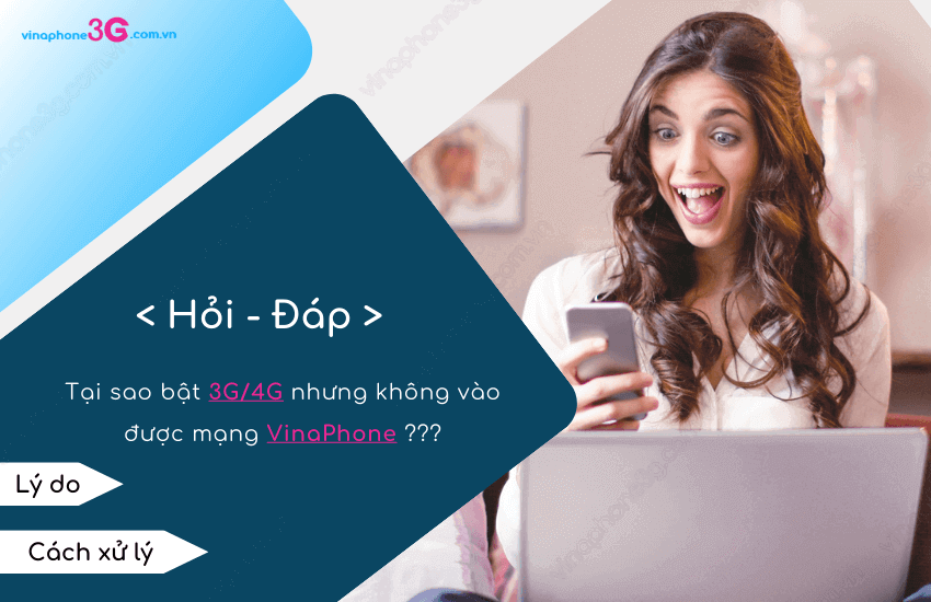 Tai sao bat du lieu nhung khong vao duoc mang VinaPhone