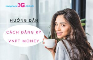 cach dang ky vnpt money