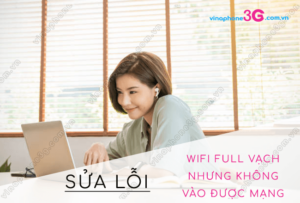wifi full vach nhung khong vao duoc mang