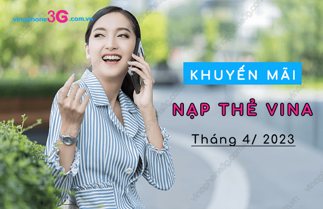 lich khuyen mai nap the cua vinaphone thang 4-2023