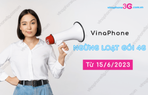 VinaPhone ngung mot so goi data 4g tu 15-6-2023