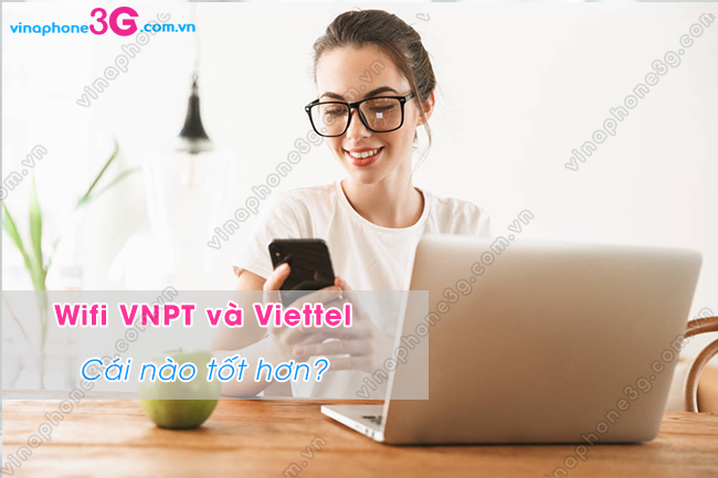 so sanh wifi vnpt va viettel