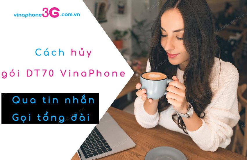 cach huy goi dt70 vinaphone cach huy goi dt70 vinaphone