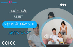 Cach reset mat khau mac dinh MyTV VNPT