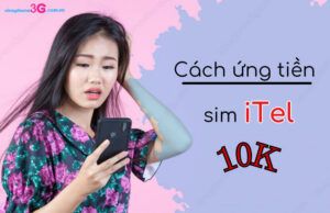 Cach ung tien sim iTel 10k