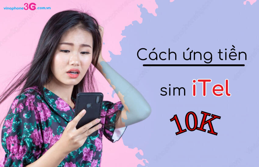 Cach ung tien sim iTel 10k 