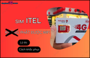 6 lý do sim iTel không phát được mạng WiFi trên điện thoại? Sim iTel khong phat duoc WiFi
