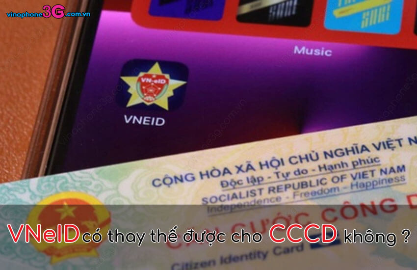 Giải đáp: Sử dụng VNeID có thay thế CCCD được không? VNeID co thay the CCCD duoc khong