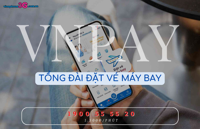 So tong dai VNPAY ve may bay 