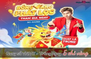 Rong Vang Phat Loc VNPAY