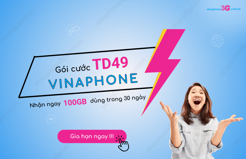 Goi TD49 VinaPhone nhan 100Gb data toc do cao