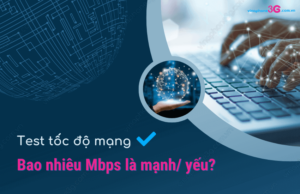 Tim hieu mbps bao nhieu la manh la yeu