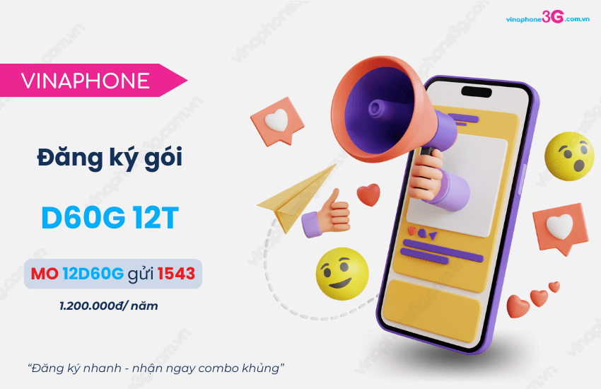 Tiết kiệm đến 240K khi ĐK gói cước 12D60G của VinaPhone Dang ky goi cuoc D60G 12T cua VinaPhone