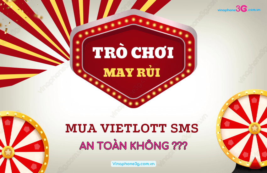 Tra loi mua ve so Vietlott SMS co an toan khong