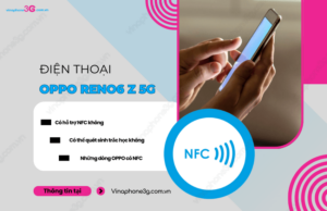 Dien thoai oppo reno6 z 5g co NFC khong