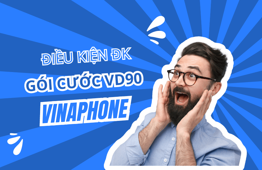 Dieu kien dang ky goi cuoc VD90 VinaPhone 